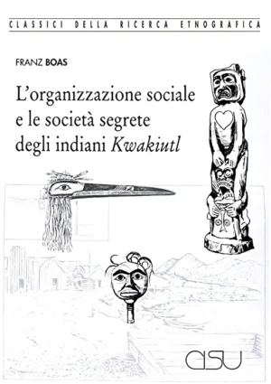 copertina Boas L'organizzazione sociale e le società segrete degli indiani Kwakiutl