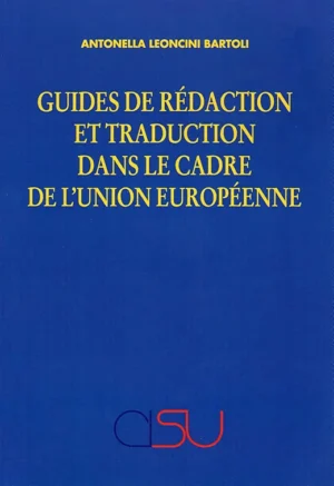 copertina Leoncini Bartoli Guides de Rédaction et traduciotn dans le cadre de l'UE