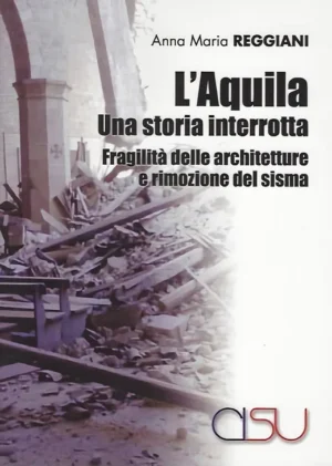 copertina Reggiani L'Aquila. Una storia interrotta