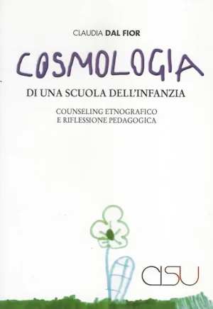 copertina Dal Fior Cosmologia di una scuola dell'infanzia