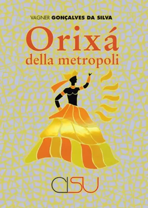 copertina Gonçalves Da Silva Orixá della metropoli
