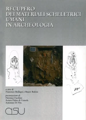 copertina Mallegni Rubini Recupero dei materiali scheletri umani in archeologia