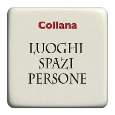 Luoghi Spazi Persone