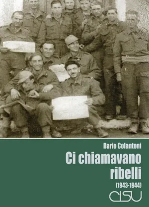 copertina Colantoni Ci chiamavano ribelli