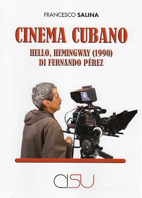 copertina Salina cinema cubano. Hello Hemingway (1990)